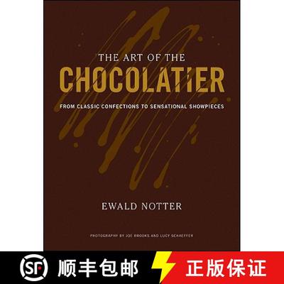 【3-4周达】The Art Of The Chocolatier: From Classic Confections To Sensational Showpieces [Wiley酒店... [9780470398845]