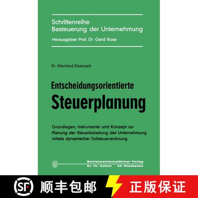 【3-4周达】Entscheidungsorientierte Steuerplanung: Grundlagen, Instrumente und Konzept zur Planung de... [9783409500418]