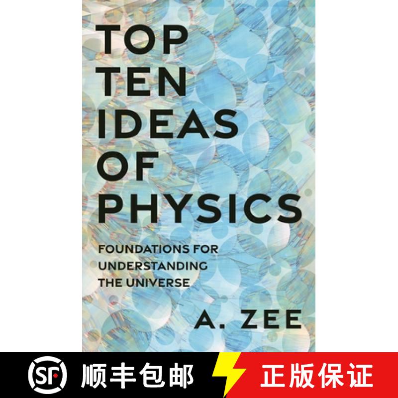 现货 物理学之巅:理解宇宙之基础十策 Top Ten Ideas of Physics: Foundations for Understanding the Universe [9780691225807]