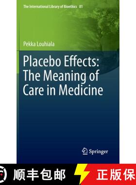 【3-4周达】Placebo Effects: The Meaning of Care in Medicine [9783030273279]