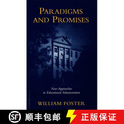 【3-4周达】Paradigms and Promises: New Approaches to Educational Administration [9780879753665]