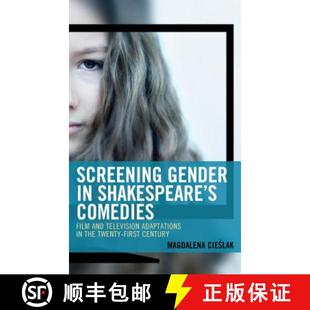 Twenty Gender Shakespeare 预订 Film the First... Adaptations Television and 9781498563741 Comedies Screening