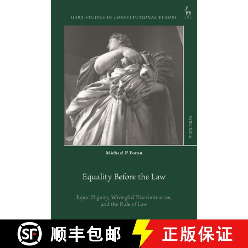 【3-4周达】Equality Before the Law: Equal Dignity, Wrongful Discrimination, and the Rule of Law [9781509964949]