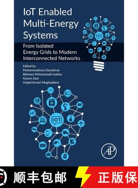 【3-4周达】Iot Enabled Multi-Energy Systems: From Isolated Energy Grids to Modern Interconnected Netw... [9780323954211]