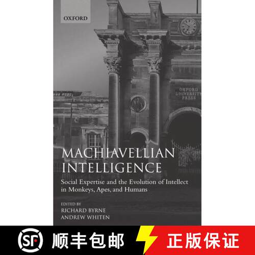 【3-4周达】Machiavellian Intelligence: Social Expertise and the Evolution of Intellect in Monkeys, Ap... [9780198521754]