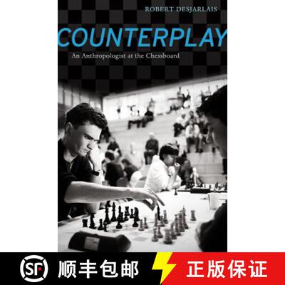 【3-4周达】Counterplay – An Anthropologist at the Chessboard (First Edition) [9780520272606]