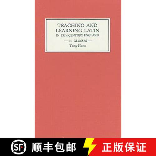 【3-4周达】精装 Teaching and Learning Latin in Thirteenth Century England, Volume Two: Glosses - Glosses [9780859913386]