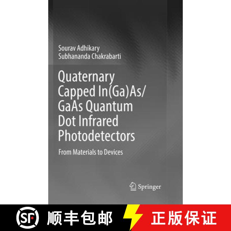 【3-4周达】Quaternary Capped In(ga)As/GAAS Quantum Dot Infrared Photodetectors: From Materials to Dev... [9789811353604]