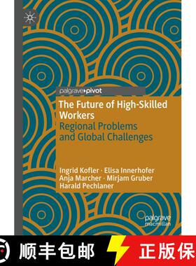 【3-4周达】The Future of High-Skilled Workers : Regional Problems and Global Challenges [9783030428709]