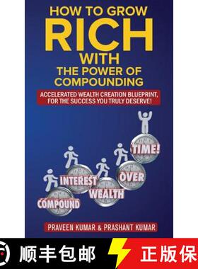 【3-4周达】How to Grow Rich with The Power of Compounding: Accelerated Wealth Creation Blueprint, for... [9780473458980]