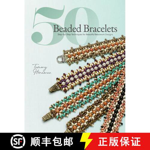【3-4周达】50 Beaded Bracelets: Step-by-Step Techniques for Beautiful Beadwork Designs [9781632506757]