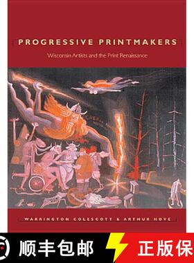 预订 Progressive Printmakers: Wisconsin Artists and the Print Renaissance [9780299161101]