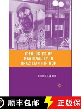 【3-4周达】Ideologies of Marginality in Brazilian Hip Hop [9781349372430]