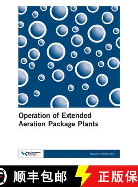 预订 Operation of Extended Aeration Package Plants - MOP OM-7, Second Edition [9781572781917]