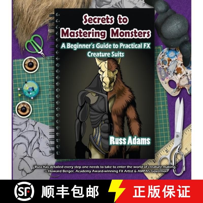 【3-4周达】Secrets to Mastering Monsters: A Beginner's Guide to Practical FX Creature Suits [9798218647575]
