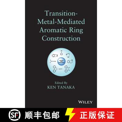 【3-4周达】Transition-Metal-Mediated Aromatic Ring Construction [Wiley化学化工] [9781118148921]