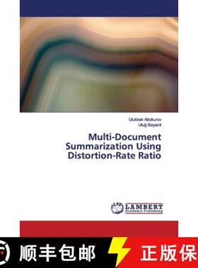 预订 Multi-Document Summarization Using Distortion-Rate Ratio [9783330066052]