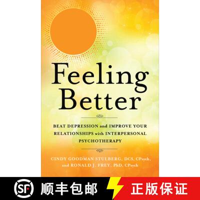 【3-4周达】Feeling Better: Beat Depression and Improve Your Relationships with Interpersonal Psychoth... [9781608685684]