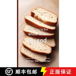 【3-4周达】It's Time to Eat Whole-Wheat Bread [9798330532483]