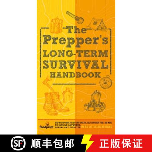 【3-4周达】精装 Prepper's Long Term Survival Handbook: Step-By-Step Guide for Off-Grid Shelter, Self ... [9781804212011]