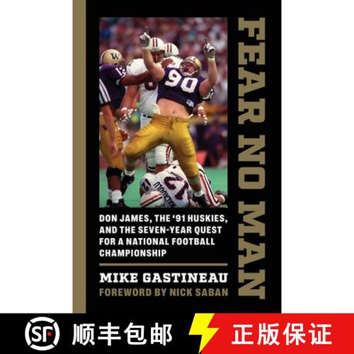 【3-4周达】Fear No Man – Don James, the `91 Huskies, and the Seven–Year Quest for a National Footba... [9780295751214]