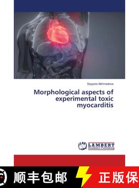 预订 Morphological aspects of experimental toxic myocarditis [9786206143666]
