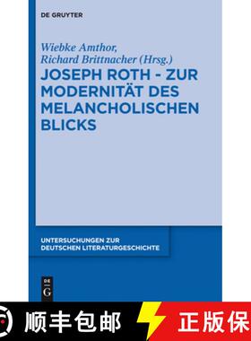 【3-4周达】Joseph Roth - Zur Modernität des melancholischen Blicks [9783110287240]