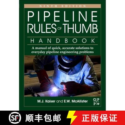 【3-4周达】Pipeline Rules of Thumb Handbook: A Manual of Quick, Accurate Solutions to Everyday Pipeli... [9780128227886]
