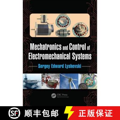 【3-4周达】精装 Mechatronics and Control of Electromechanical Systems [9781498782395]