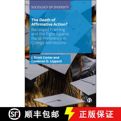 【2-3周达】精装 The Death of Affirmative Action? – Racialized Fram ing and the Fight Against Racial ... [9781529201116]
