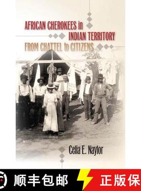 预订 African Cherokees in Indian Territory: From Chattel to Citizens [9780807858837]