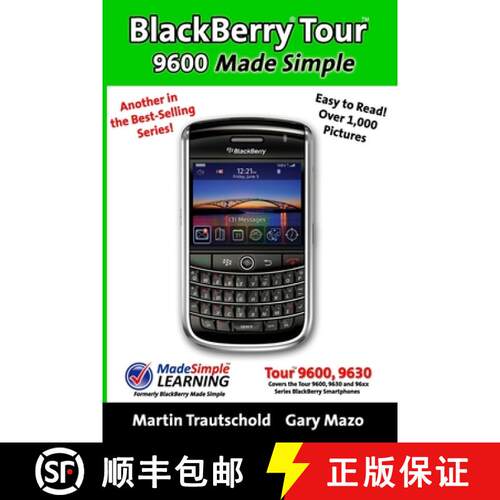 【3-4周达】BlackBerry Tour 9600 Made Simple: For the 9630, 9600 and all 96xx Series BlackBerry Smartp... [9781439247778]