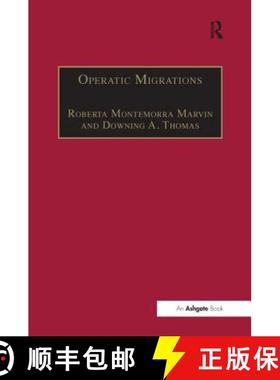 【3-4周达】Operatic Migrations: Transforming Works and Crossing Boundaries [9780754650980]