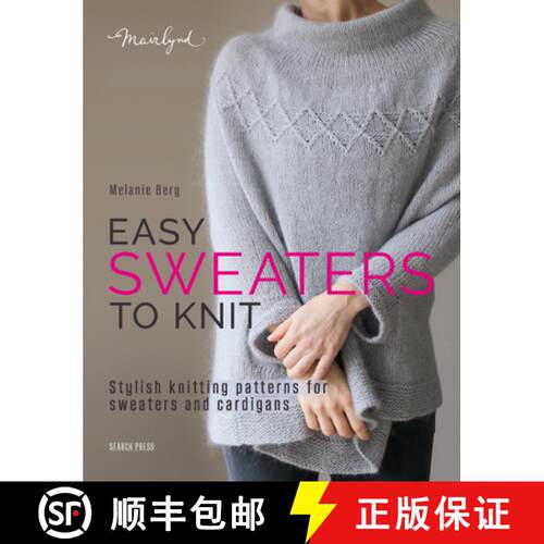 【3-4周达】Easy Sweaters to Knit: Stylish Knitting Patterns for Sweaters and Cardigans [9781800923478]
