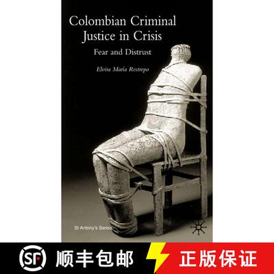 【3-4周达】Colombian Criminal Justice in Crisis : Fear and Distrust [9780333921630]