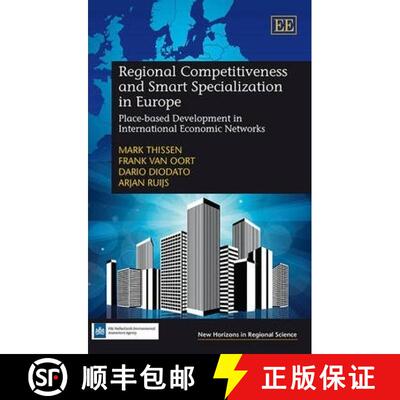 【3-4周达】Regional Competitiveness and Smart Specialization in Europe: Place-based Development in In... [9781782545156]