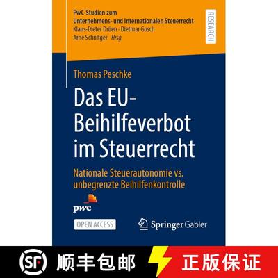 【3-4周达】Das EU-Beihilfeverbot im Steuerrecht : Nationale Steuerautonomie vs. unbegrenzte Beihilfen... [9783658411367]