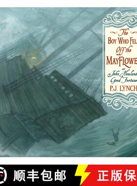 【3-4周达】The Boy Who Fell Off the Mayflower, or John Howland's Good Fortune: (An Inspiring Journey ... [9781536202960]