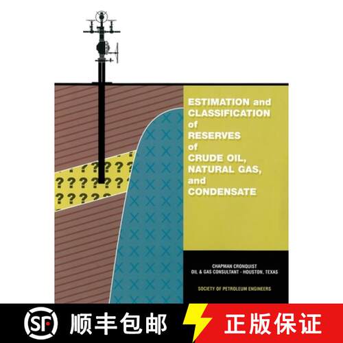 【3-4周达】Estimation and Classification of Reserves of Crude Oil, Natural Gas and Condensate [9781555630904]