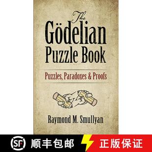 预订 The GoeDelian Puzzle Book: Puzzles, Paradoxes and Proofs [9780486497051]