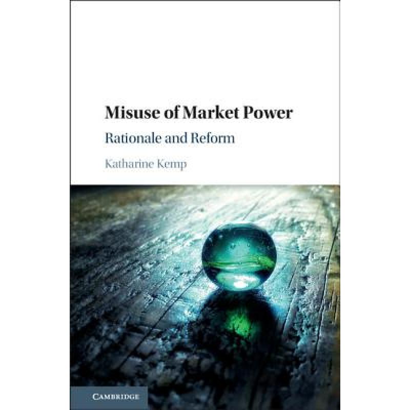 预订 misuse of market power: rationale an. [9781107184763]