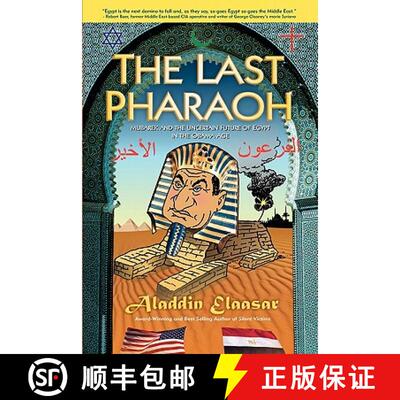 【3-4周达】The Last Pharaoh: Mubarak and the Uncertain Future of Egypt in the Obama Age [9780615300702]