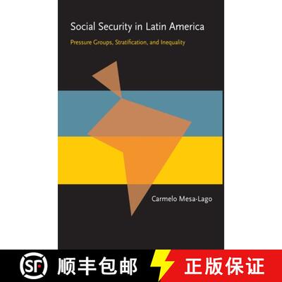 【3-4周达】Social Security in Latin America: Pressure Groups, Stratification, and Inequality [9780822984689]
