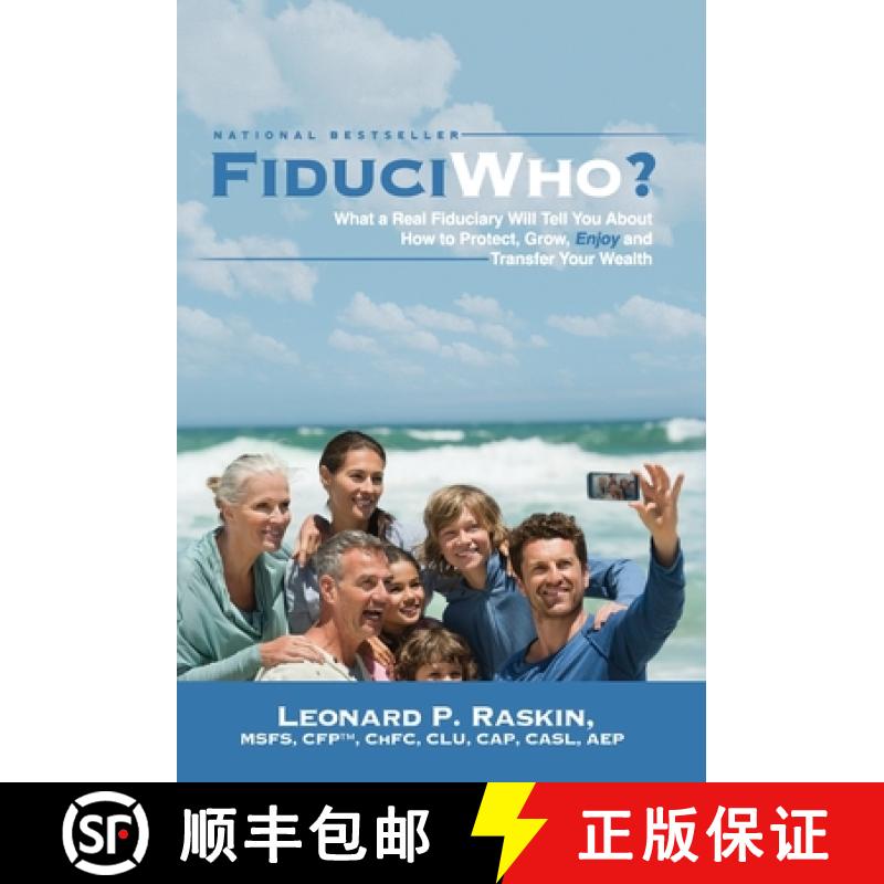 【2-3周达】FiduciWho? What a Real Fiduciary Will Tell You about How to Protect, Grow, Enjoy, and Tran... [9781956220957]