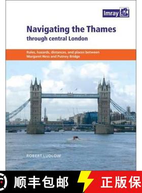 【3-4周达】Navigating the Thames Through Central London: Rules, Hazards, Distances, and Places Betwee... [9781846234897]