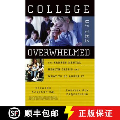 【3-4周达】College Of The Overwhelmed: The Campus Mental Health Crisis And What To Do About It [Wiley... [9780787981143]