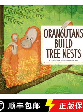 【3-4周达】Orangutans Build Tree Nests: Animal Builders [9781681521534]