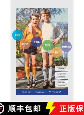 【3-4周达】THE DOTS WILL NOT BE JOINED: Football. Cricket. *Stories*. [9781839757921]