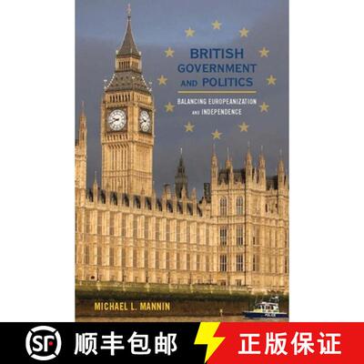 【3-4周达】British Government and Politics : Balancing Europeanization and Independence [9780742536852]