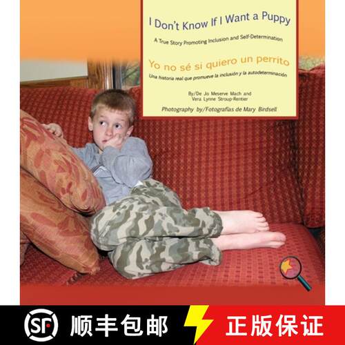 【3-4周达】I Don't Know If I Want a Puppy/Yo no se si quiero un perrito: A True Story Promoting Inclu... [9781944764135]